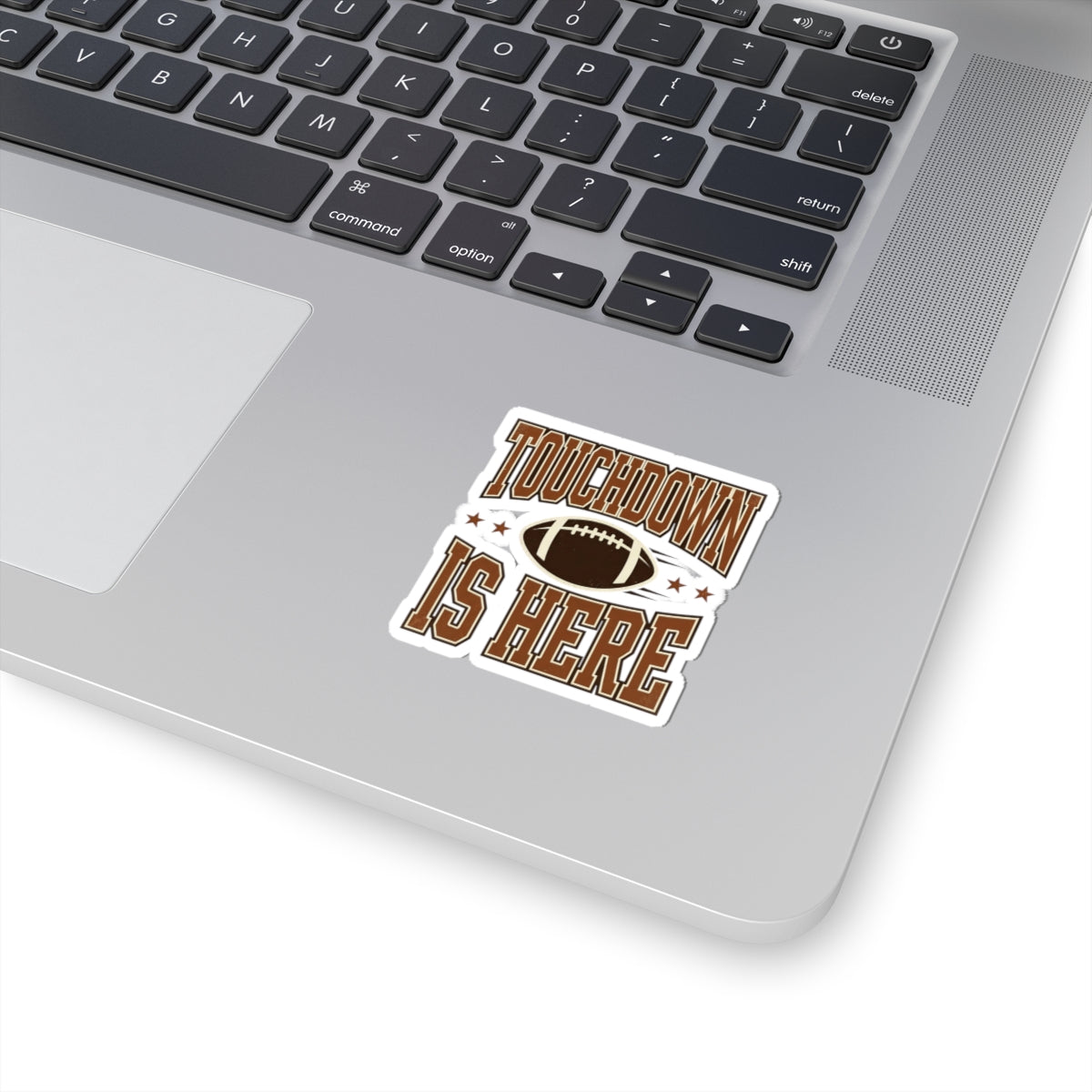 Touchdown Is Here Sticker | Football Season, Game Day Decal
