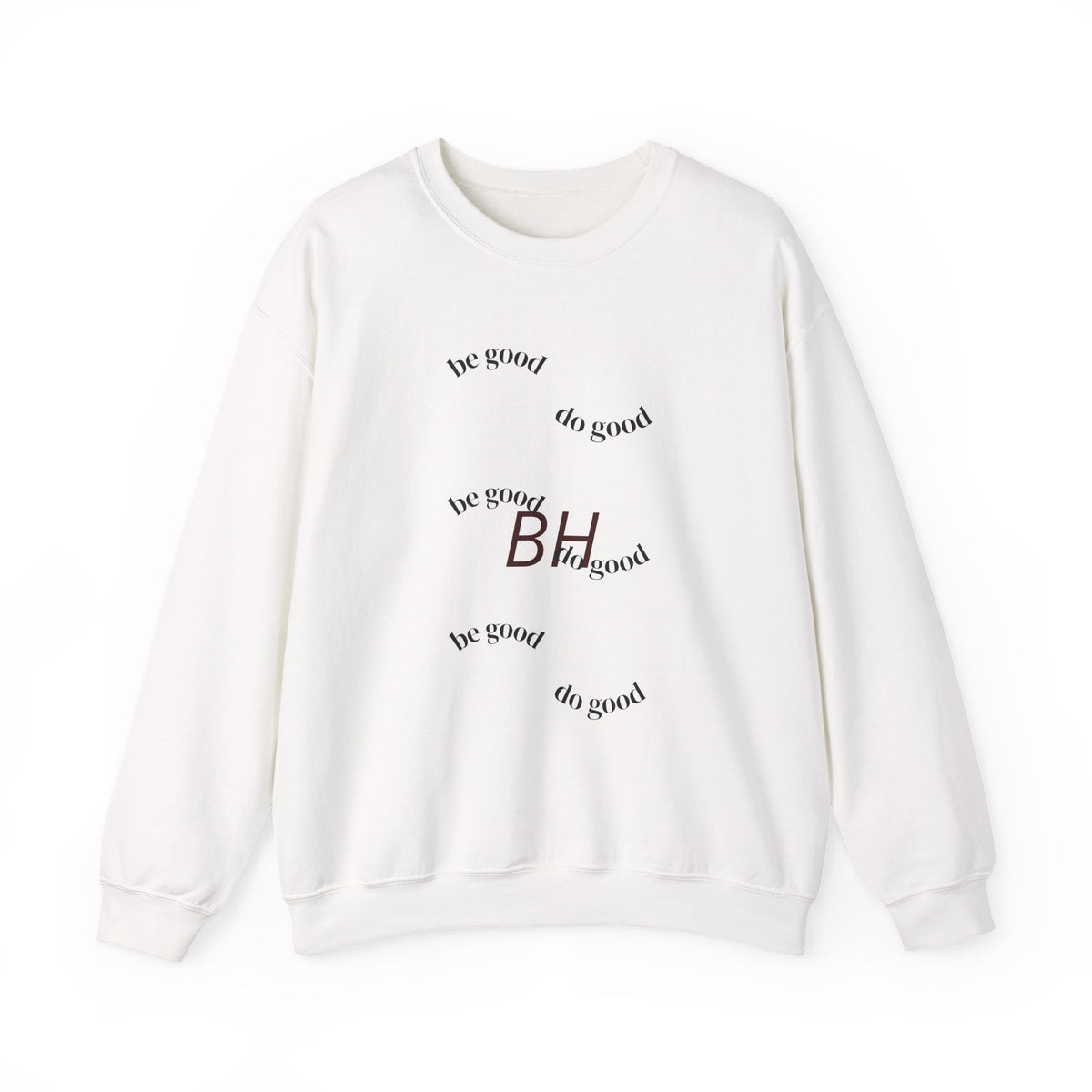'Be Good' Minimal Crewneck Sweatshirt — Positive Message Pullover