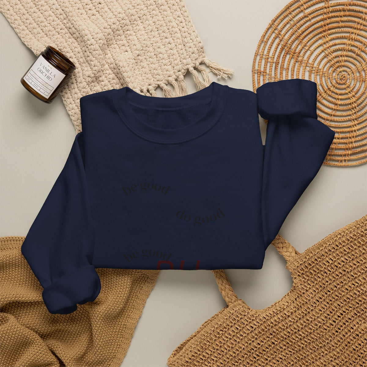 'Be Good' Minimal Crewneck Sweatshirt — Positive Message Pullover