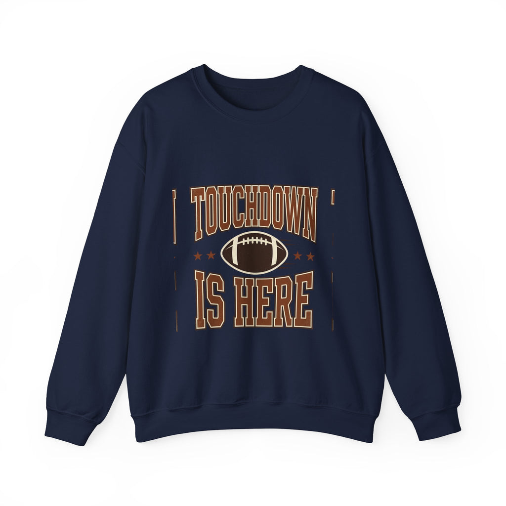 Touchdown Is Here Sweatshirt | Football Season Crewneck, Game Day Tee