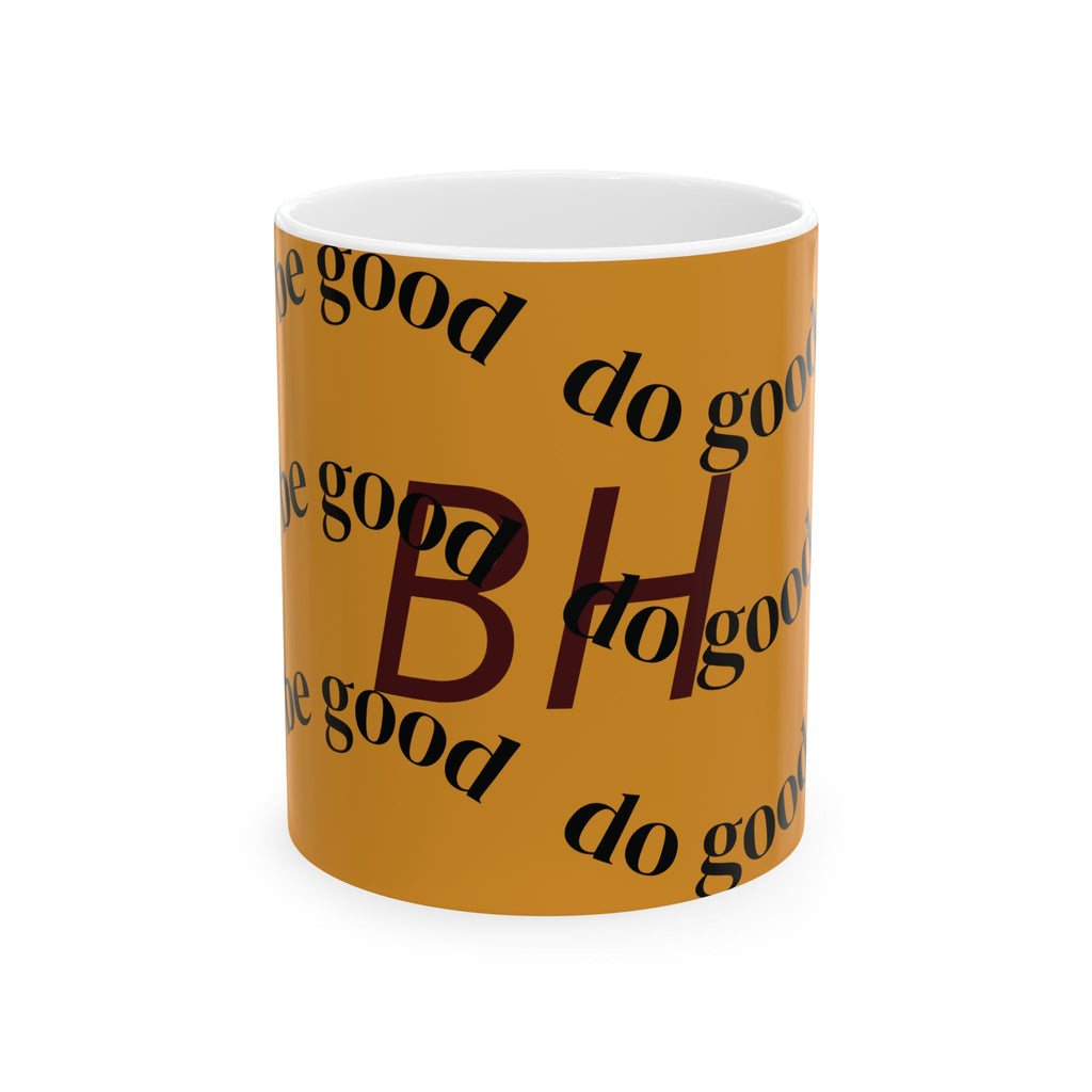 Do Good BH Ceramic Mug — Motivational Coffee Cup (11oz/15oz)