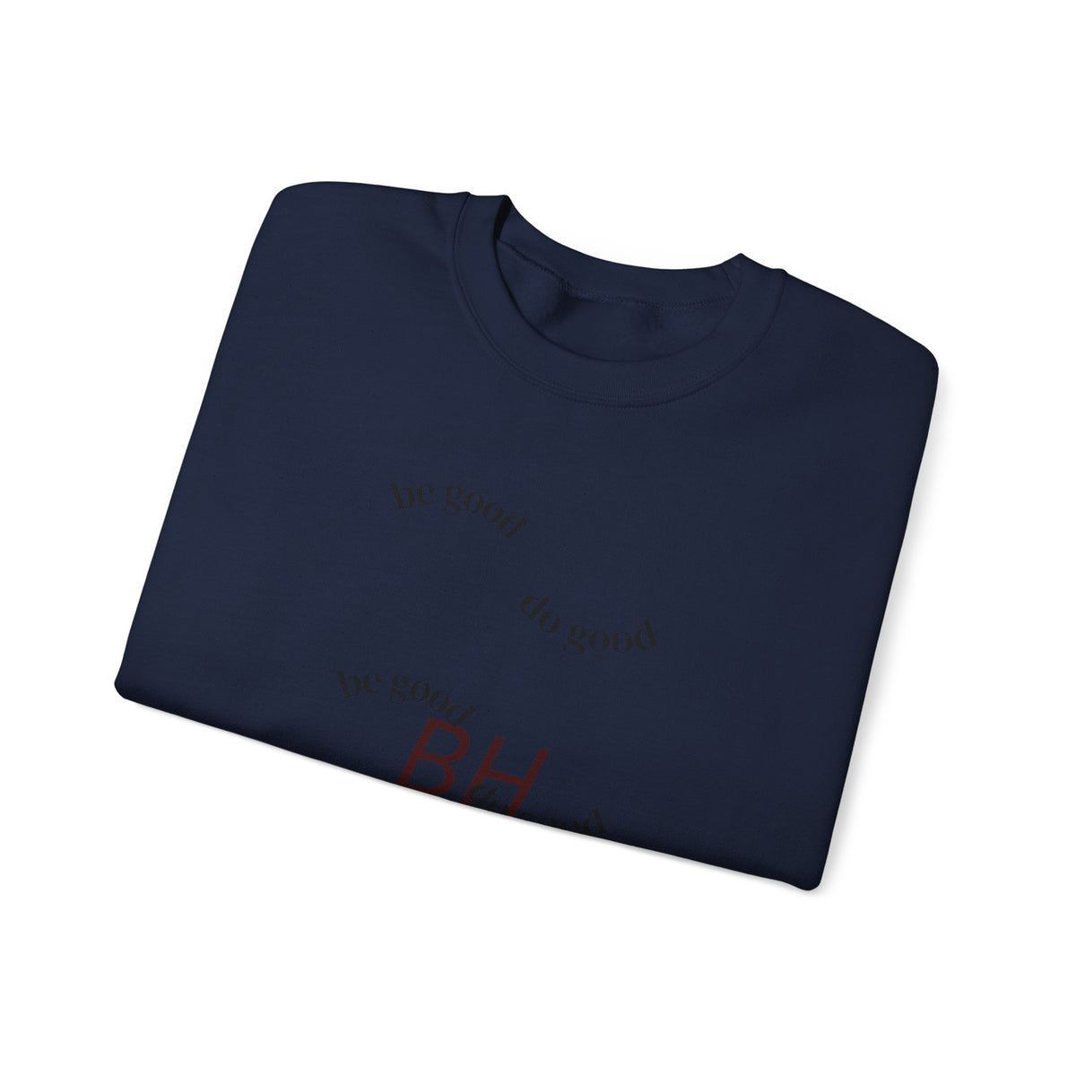 'Be Good' Minimal Crewneck Sweatshirt — Positive Message Pullover