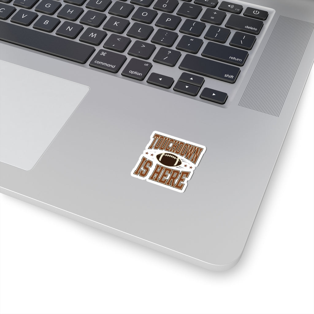Touchdown Is Here Sticker | Football Season, Game Day Decal