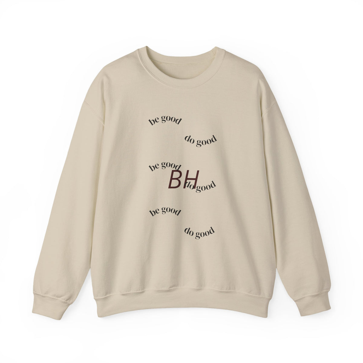 'Be Good' Minimal Crewneck Sweatshirt — Positive Message Pullover