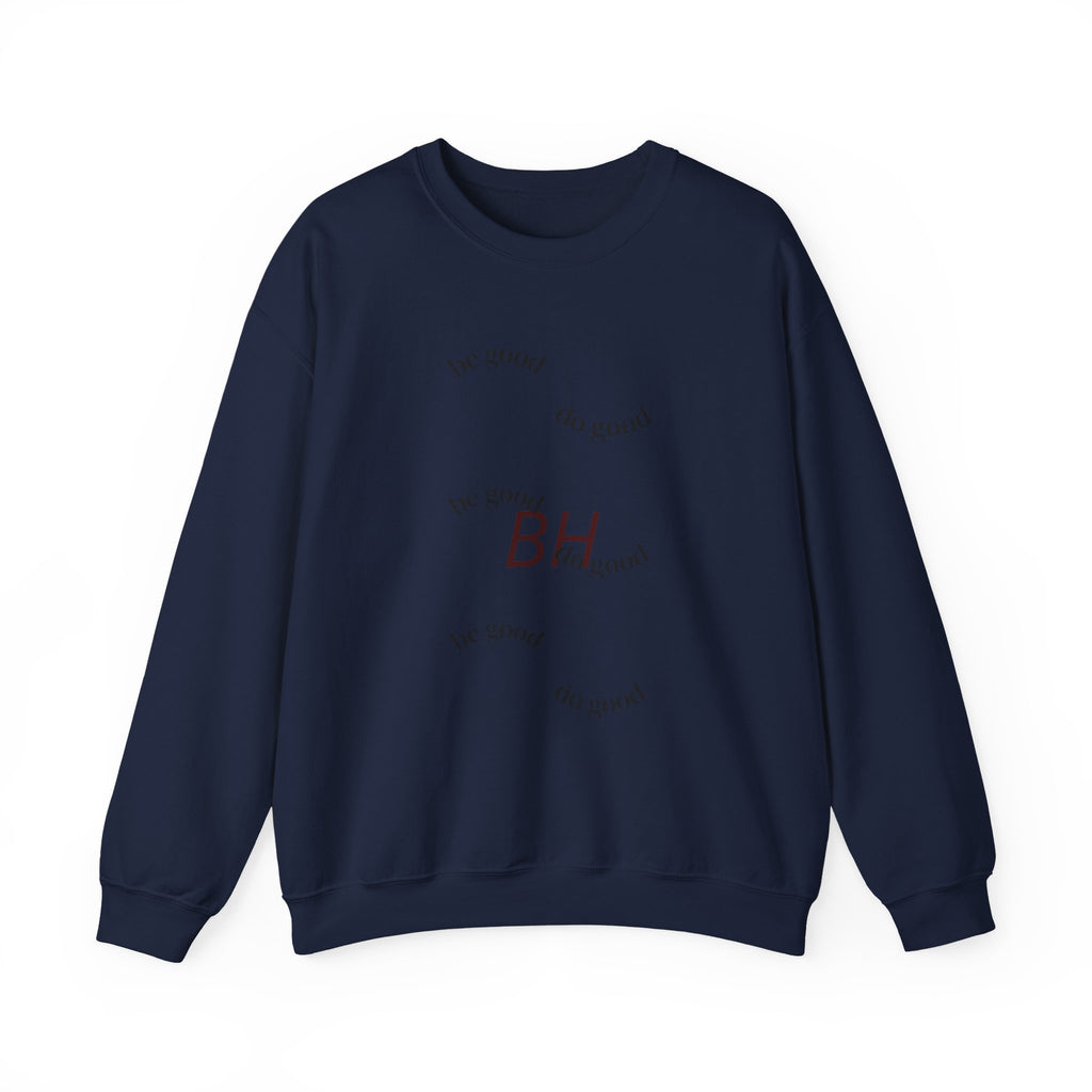 'Be Good' Minimal Crewneck Sweatshirt — Positive Message Pullover