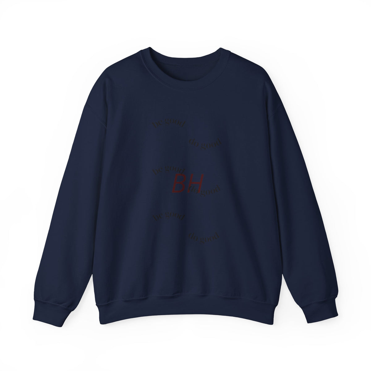 'Be Good' Minimal Crewneck Sweatshirt — Positive Message Pullover