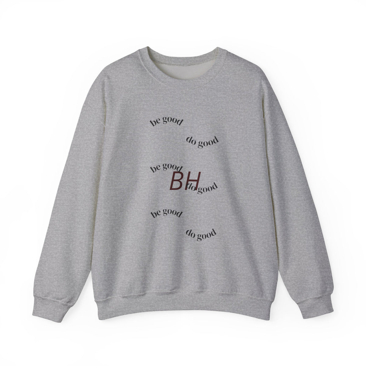 'Be Good' Minimal Crewneck Sweatshirt — Positive Message Pullover