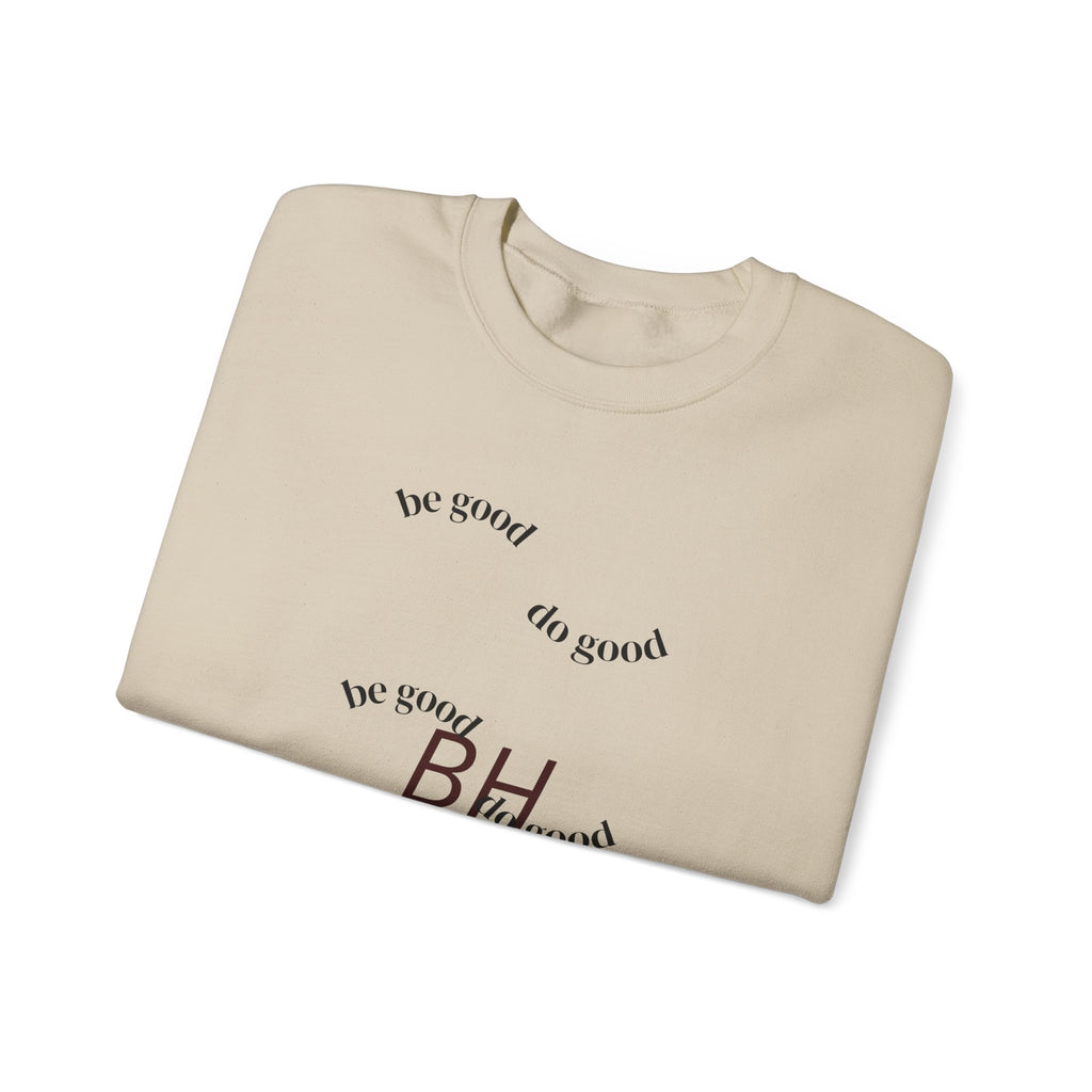 'Be Good' Minimal Crewneck Sweatshirt — Positive Message Pullover